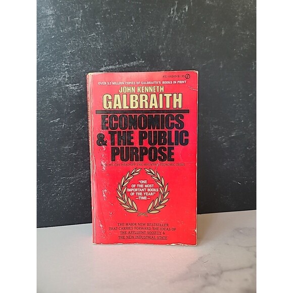 Economics and the Public Purpose by John Kenneth Galbraith (Trade Paperback) - Picture 1 of 10